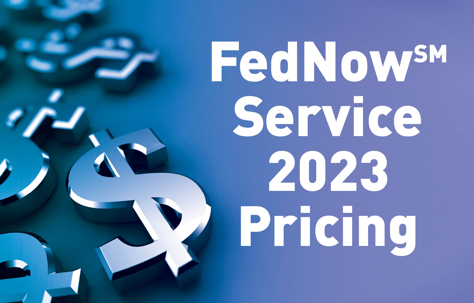 FedNow Service Pricing is Now Available